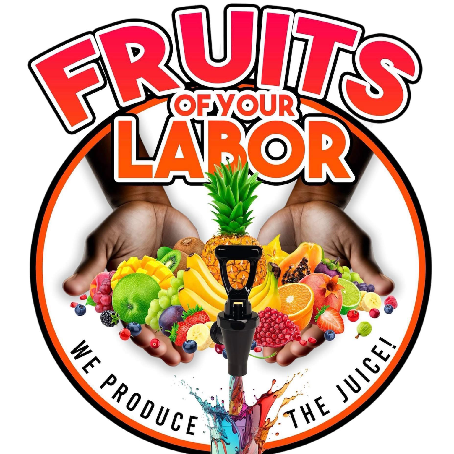 Fruits of Your Labor: Pressed with Purpose, Powered by Faith
